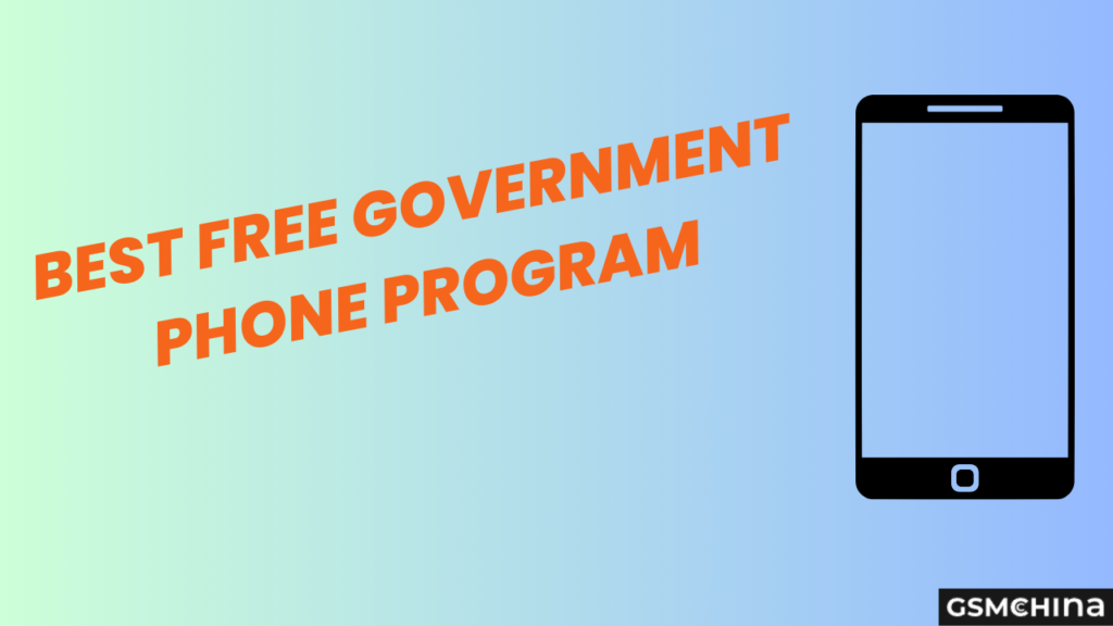 Best Free Government Phone Programs [20242025]